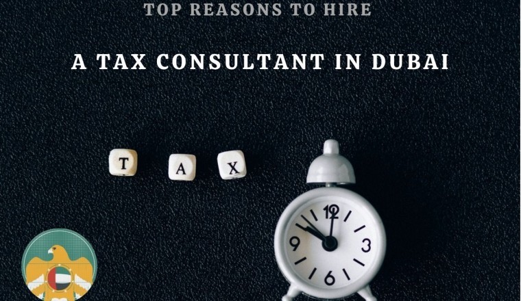 Top Reasons to Hire a Tax Consultant in Dubai