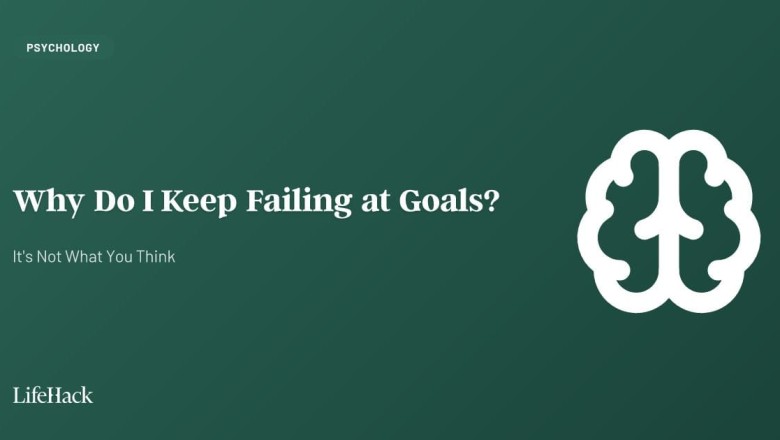 Why Do I Keep Failing at Goals? (It’s Not What You Think)