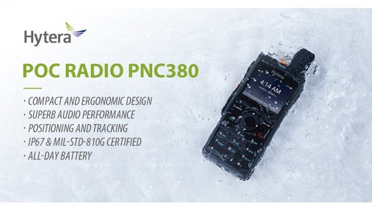 Hytera New PoC Radio PNC380—Instant Communication and Unlimited Possibilities