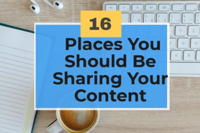 16 places you should be sharing your content
